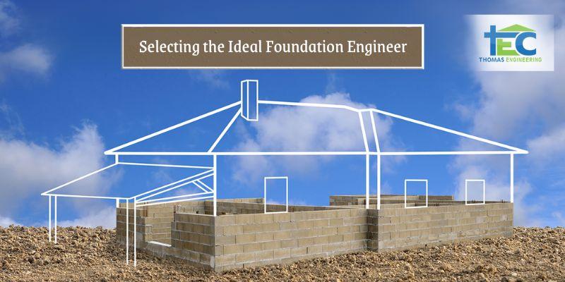 Selecting the Ideal Foundation Engineer